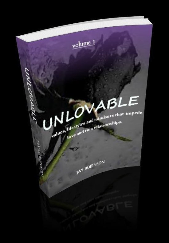 UNLOVABLE: values, lifestyles and mindsets that impede love  ... - cover