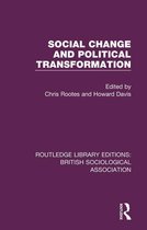 Routledge Library Editions: British Sociological Association 5 - Social Change and Political Transformation