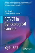 Clinicians’ Guides to Radionuclide Hybrid Imaging - PET/CT in Gynecological Cancers
