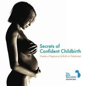 Secrets of Confident Childbirth