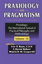 Praxiology - Praxiology and Pragmatism