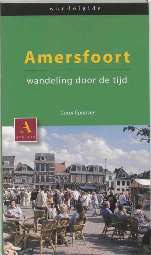 Cover van het boek 'Amersfoort, wandeling door de tijd' van C. Conover