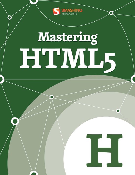 Smashing eBooks - Mastering HTML5 (ebook), Smashing Magazine ...