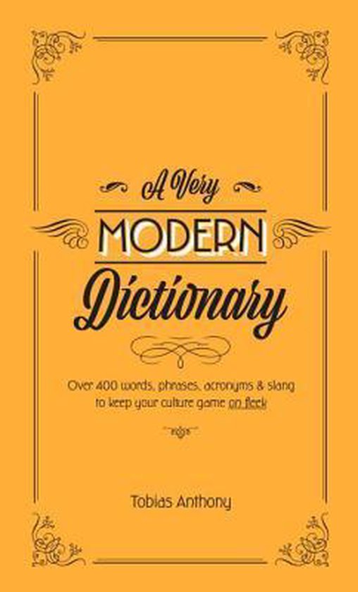 Tobias Anthony - A Very Modern Dictionary