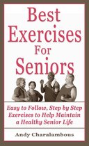 Fit Expert Series - The Best Exercises For Seniors - Step By Step Exercises To Help Maintain A Healthy Senior Life