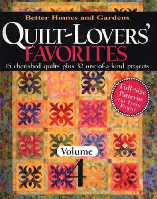 QuiltLovers' Favorites From American Patchwork & Quilting, Volume 4, Better Homes &....