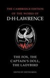The Cambridge Edition of the Works of D. H. Lawrence-The Fox, The Captain's Doll, The Ladybird