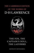The Cambridge Edition of the Works of D. H. Lawrence-The Fox, The Captain's Doll, The Ladybird