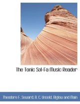 The Tonic Sol-Fa Music Reader