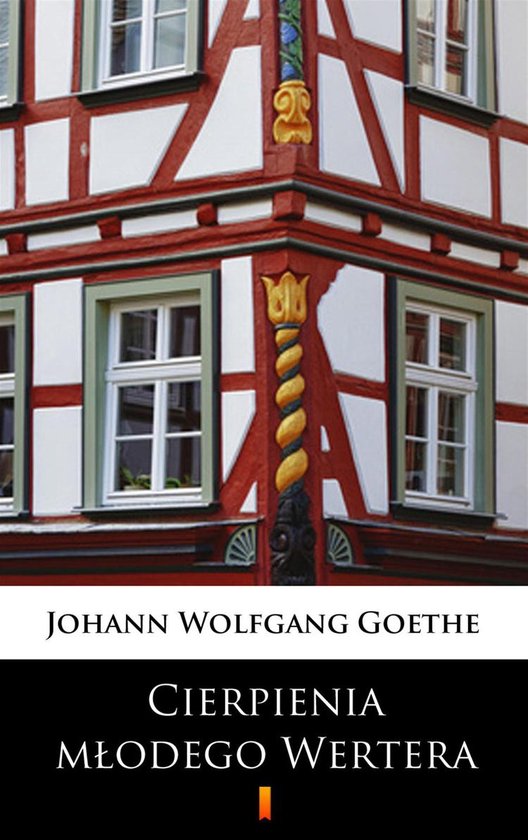 Cierpienia młodego Wertera (ebook), Johann Wolfgang von Goethe