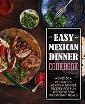 Easy Mexican Dinner Cookbook