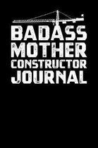 Badass Mother Constructor Journal