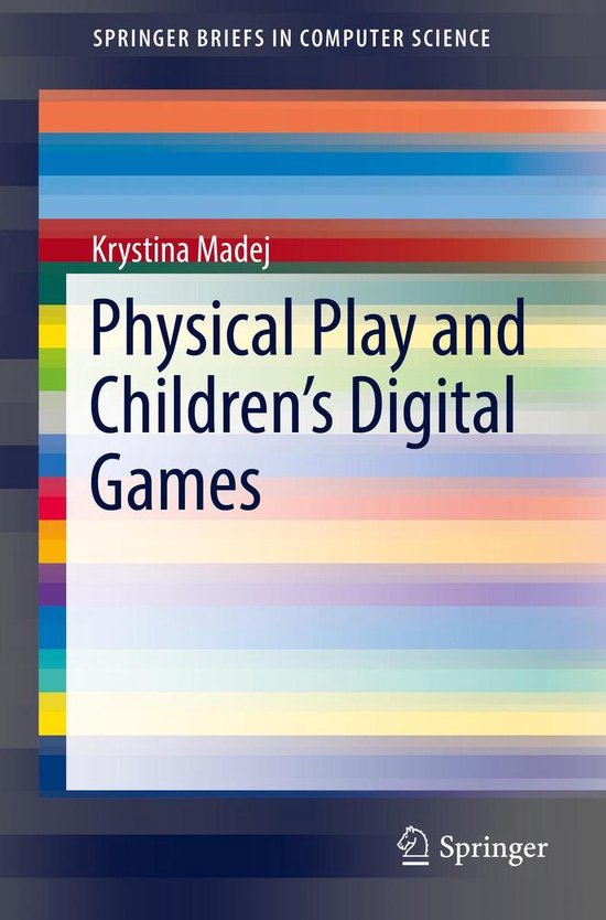SpringerBriefs in Computer Science - Physical Play and Child ... - cover