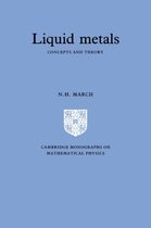 Cambridge Monographs on Mathematical Physics- Liquid Metals