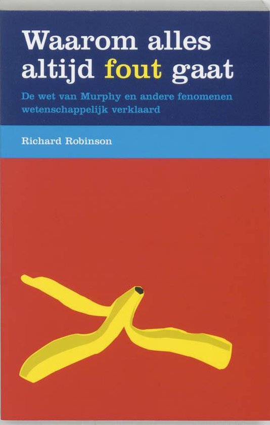 Boekomslag met de titel Waarom alles altijd fout gaat. Een bananenschil ligt op een rode achtergrond met een blauwe baan bovenaan.