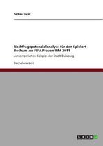 Nachfragepotenzialanalyse fur den Spielort Bochum zur FIFA Frauen-WM 2011