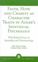 Faith, Hope and Charity as Character Traits in Adler's Individual Psychology