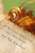 21 Days to Knowing Your Worth: Your Guided Journal
