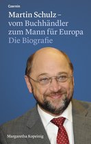 Martin Schulz – vom Buchhändler zum Mann für Europa