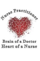 Nurse practitioner Brain of a Doctor Heart of a Nurse