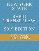 New York State Rapid Transit Law 2019 Edition