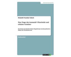 Eine Frage des Anstands? Obszoenitat und erhitzte Gemuter