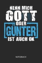 Nenn mich Gott oder - G nter - ist auch OK - Notizbuch