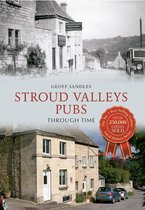 Through Time - Stroud Valleys Pubs Through Time