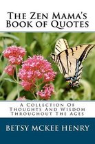 The Zen Mama's Book of Quotes