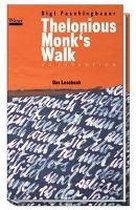 Thelonious Monk's Walk - an Invention