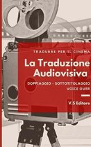 La Traduzione Audiovisiva - Tradurre per il cinema