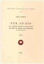 Études arabes, médiévales et modernes - Nūr ad-Dīn. Tome II