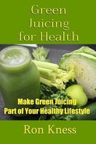 Green Juicing for Health