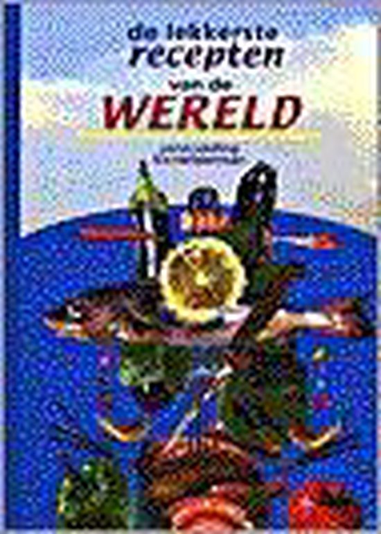 De lekkerste recepten van de wereld