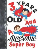 3 Years Old And A Awesome Super Boy