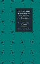Volatile Social Movements and the Origins of Terrorism