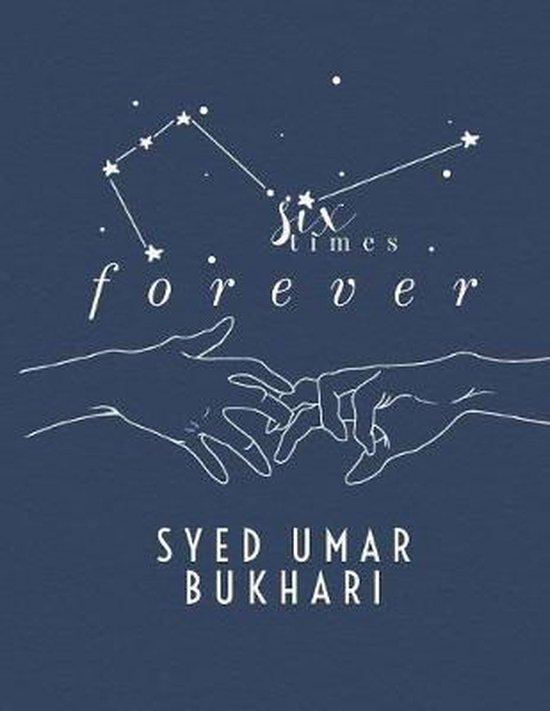 Six Times Forever by Syed Umar I. Bukhari