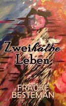 Zweihalbe Leben