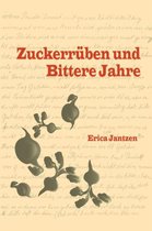 Zuckerruben Und Bittere Jahre