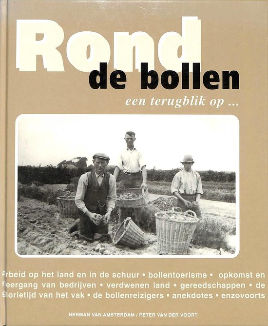 Boek 'Rond de bollen', een terugblik op de bollenteelt met drie mannen in de buitenlucht.