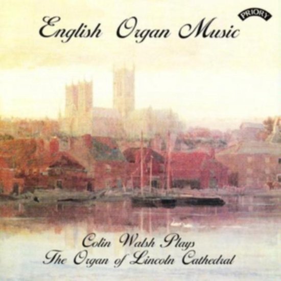 Albumhoes: English Organ Music. Colin Walsh speelt het orgel van de kathedraal van Lincoln.