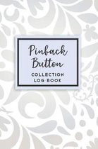 Pinback Button Collection Log Book