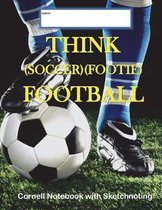 Think (Soccer/Footie) Football Cornell Notebook with Sketchnoting