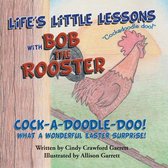 Life's Little Lessons with Bob the Rooster