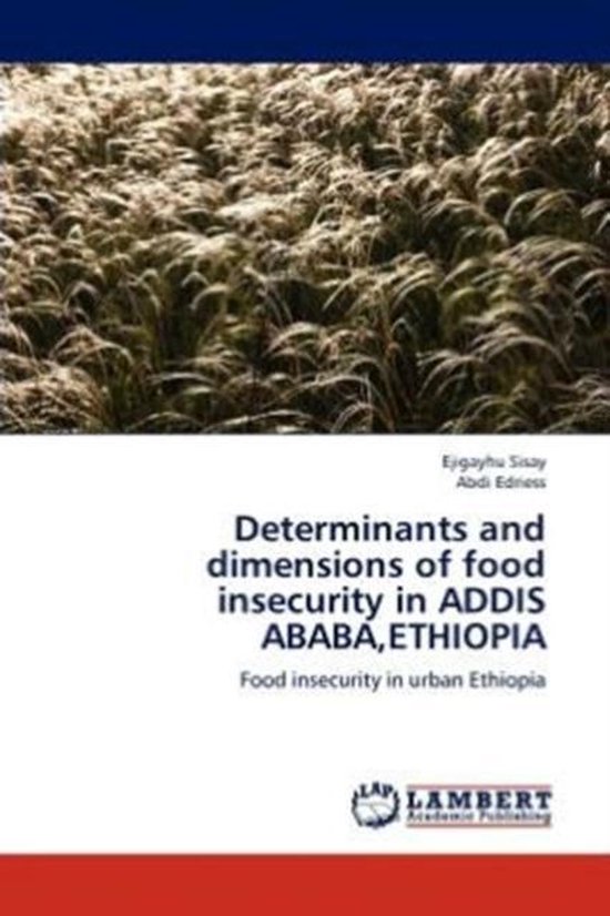 Determinants and dimensions of food insecurity in ADDIS ABABA, ETHIOPIA ...