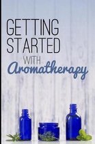 Getting Started with Aromatherapy