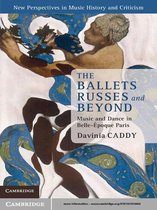 New Perspectives in Music History and Criticism 22 -  The Ballets Russes and Beyond