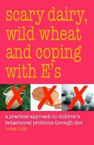Scary Dairy, Wild Wheat and Coping with E's