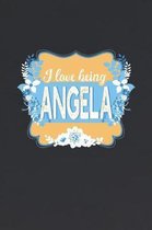 I Love Being Angela