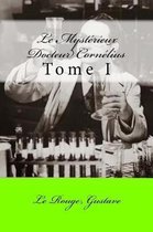 Le Myst rieux Docteur Corn lius